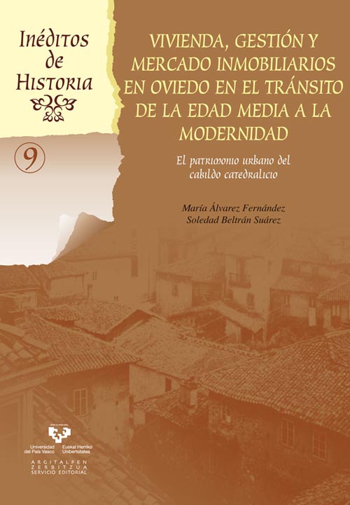 Vivienda, gestión y mercado inmobiliarios en Oviedo en el tránsito de la Edad Media a la Modernidad