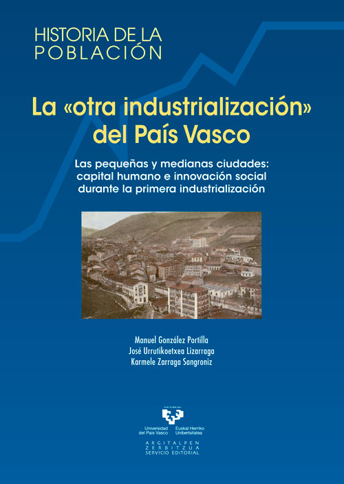 La "otra industrialización" del País Vasco. 9788490821466