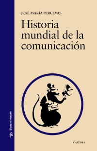 Historia mundial de la comunicación. 9788437634180