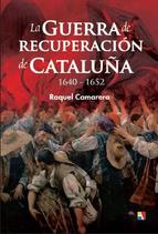 La guerra de recuperación de Cataluña. 9788497391504