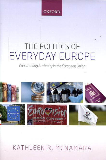 The politics of everyday Europe. 9780198716235