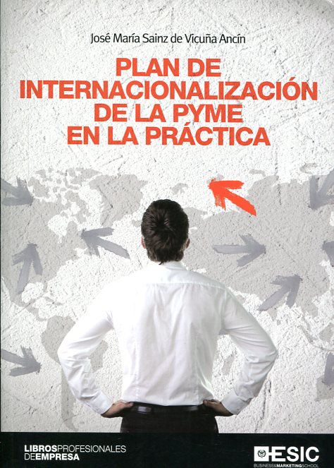 Plan de internacionalización de la PYME en la práctica. 9788415986881