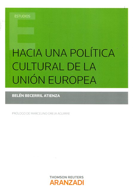 Hacia una política cultural de la Unión Europea. 9788490982662