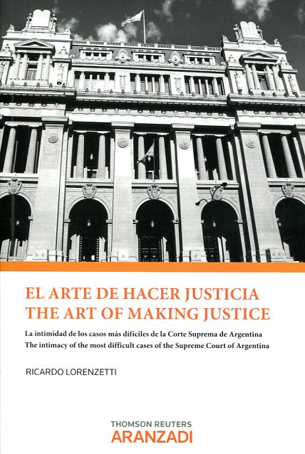 El arte de hacer justicia = The art of making justice