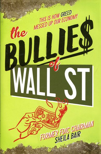 The Bullies of Wall Street. 9781481400855