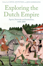 Exploring the Dutch Empire. 9781474236416