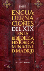 Encuadernaciones del XIX en la Biblioteca Histórica Municipal de Madrid. 9788478952946