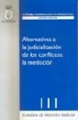 Alternativas a la judicialización de los conflictos. 9788496809307