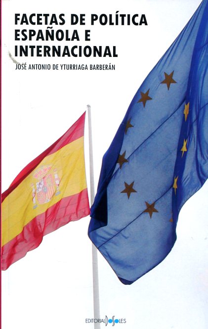 Facetas de política española e internacional. 9788415907282
