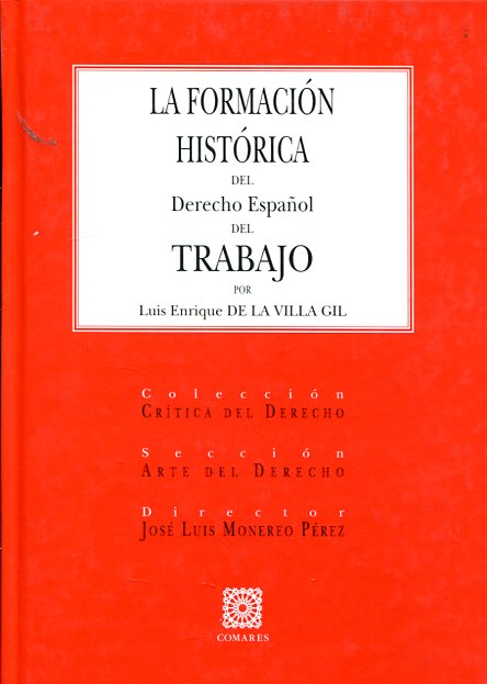 La formación histórica del Derecho español del trabajo. 9788484446569