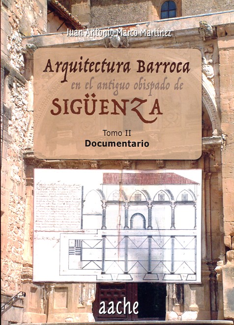 Arquitectura barroca en el antiguo obispado de Sigüenza. 9788415537762
