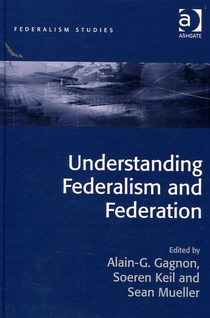 Understanding federalism and federation. 9781472433893
