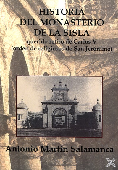 Historia del Monasterio de La Sisla. 9788416005765