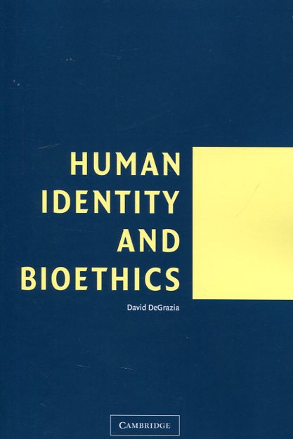 Human identity and bioethics. 9780521532686