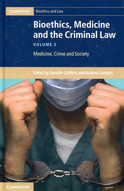 Bioethics, medicine and the criminal Law. 9781107021532
