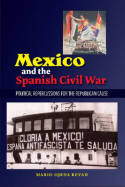 Mexico and the Spanish Civil War. 9781845196660