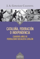 Cataluña, Federación o Independencia. 9788497436441