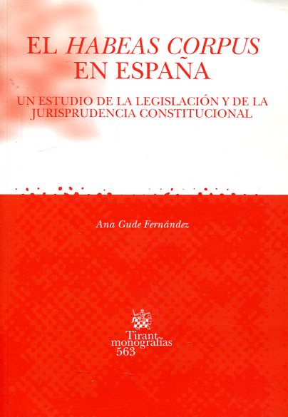 El Habeas Corpus en España. 9788498761696