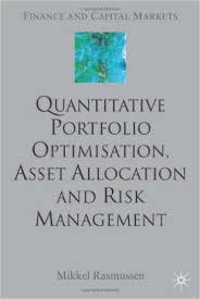 Quantitative portfolio optimisation, asset allocation and risk management