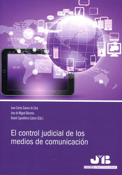 El control judicial de los medios de comunicación. 9788494350788