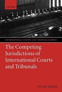 The competing jurisdictions of international courts and tribunals. 9780199258574