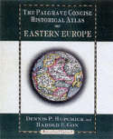 The Palgrave Concise Historical Atlas of Eastern Europe. 9780312239855