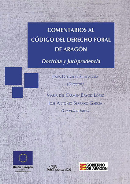 Comentarios la Código del Derecho Foral de Aragón. 9788490854891