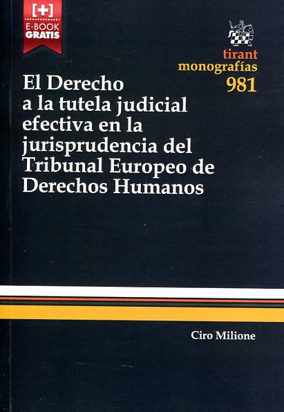 El derecho a la tutela judicial efectiva en la jurisprudencia del Tribunal Europeo de Derechos Humanos. 9788490862940