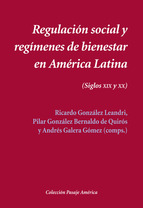 Regulación social y regímenes de bienestar en América Latina. 9788416335053