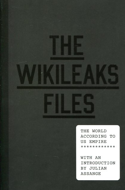 The wikileaks files. 9781784782719