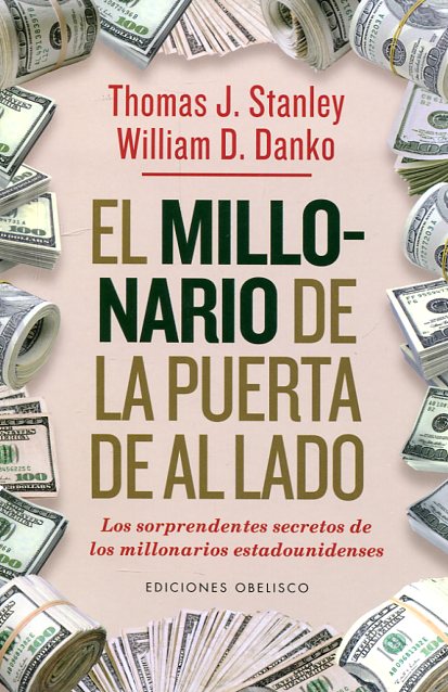 Libros La Ceiba - El nuevo millonario de la puerta de al lado Sinopsis: A  pesar de la publicación de libros como El millonario de la puerta de al lado,  los mitos