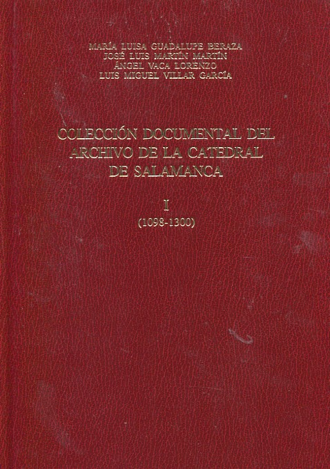 Colección documental del Archivo de la Catedral de Salamanca I: (1098-1300)