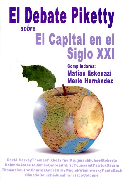 El debate Piketty sobre El capital en el siglo XXI. 9789872914660
