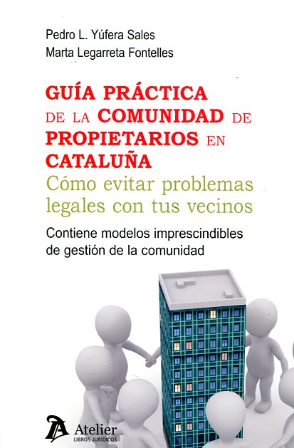 Guía práctica de la comunidad de propietarios en Cataluña. 9788415690931