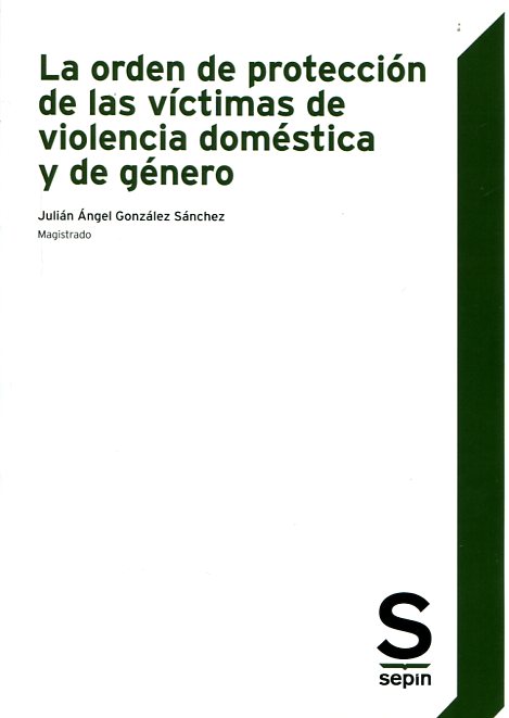 La orden de protección de las víctimas de violencia doméstica y de género. 9788416203086
