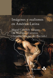 Imágenes y realismos en América Latina. 9789082240429