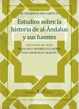 Estudios sobre la historia de al-Ándalus y sus fuentes. 9788490741689