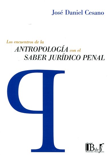 Los encuentros de la antropología con el saber jurídico penal. 9789974708662
