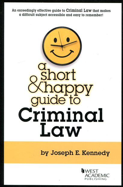 A short and happy guide to criminal Law. 9780314287618