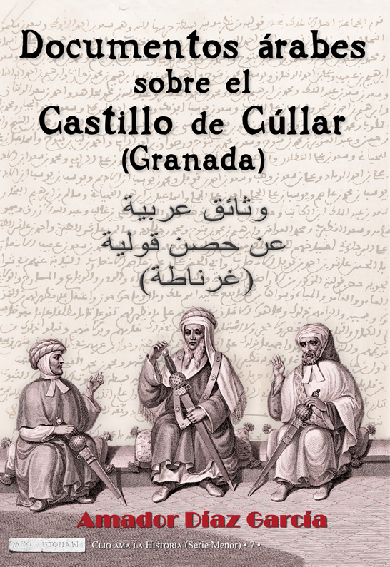 Documentos árabes sobre el Castillo de Cúllar (Granada). 9788415387725
