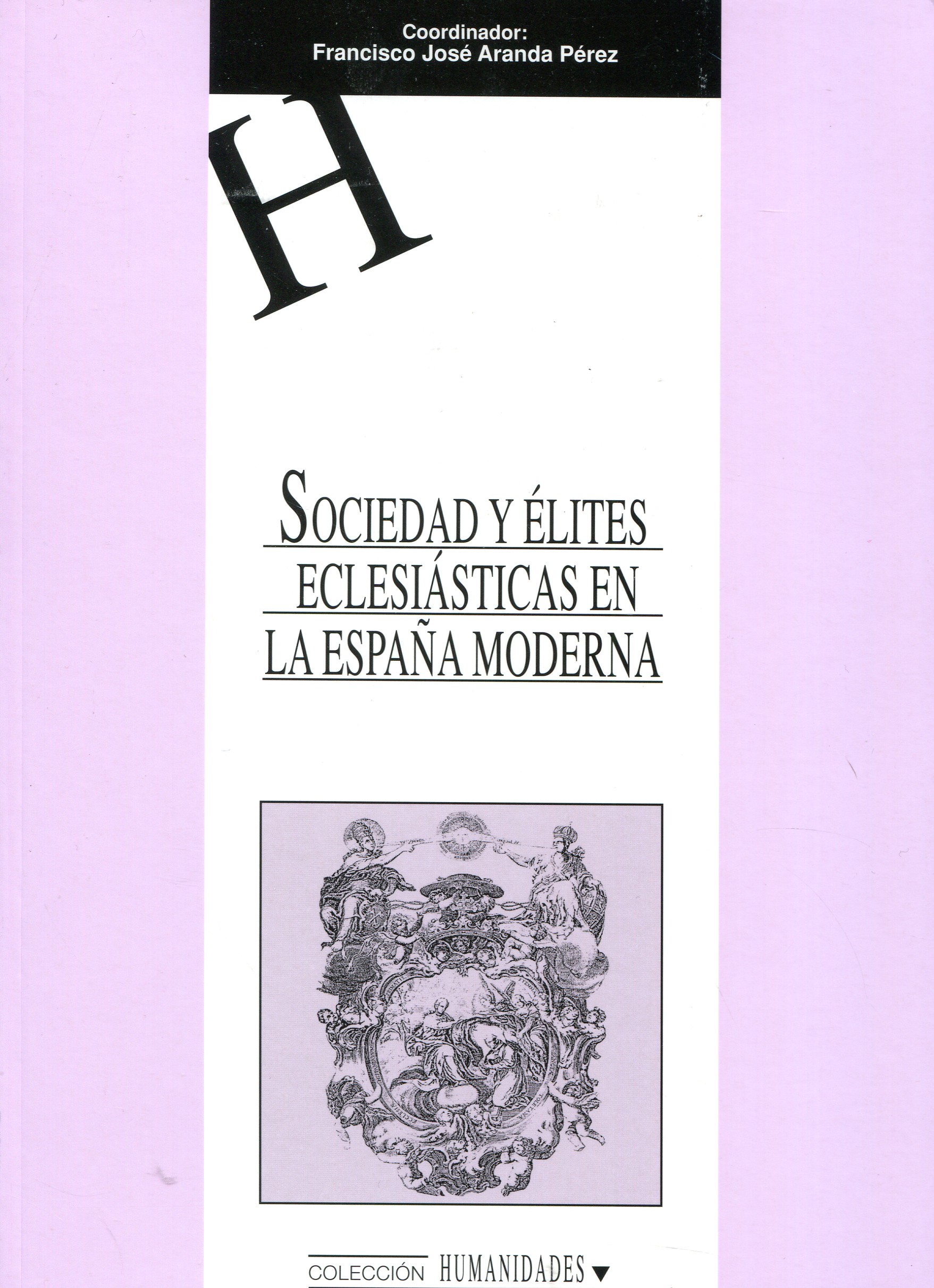Sociedad y élites eclesiásticas en la España Moderna