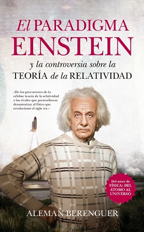 El paradigma de Einstein y la controversia sobre la Teoría de la Relatividad. 9788494384691