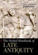 The Oxford Handbook of Late Antiquity. 9780190277536