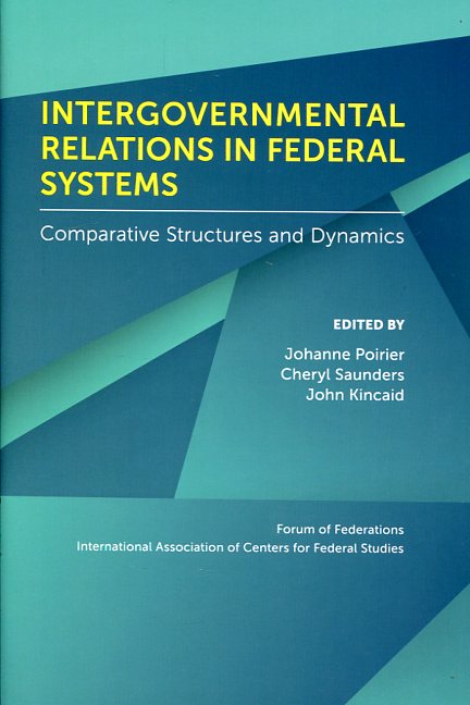 Intergovernmental relations in federal systems. 9780199022267