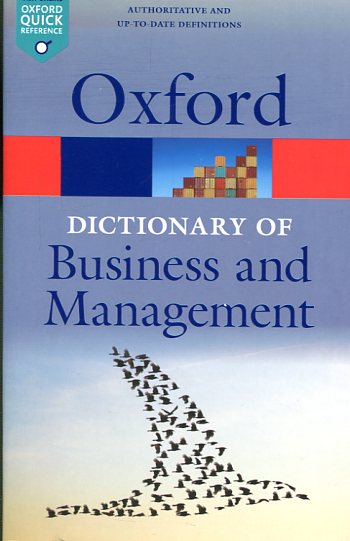 A dictionary of business and management. 9780199684984