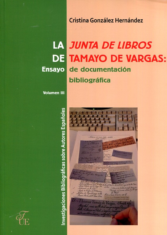 La Junta de Libros de Tamayo de Vargas. 9788473928496