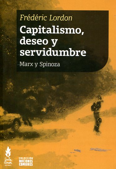 Capitalismo, deseo y servidumbre. 9789873687082