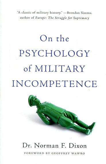 On the psychology of military incompetence. 9780465097807