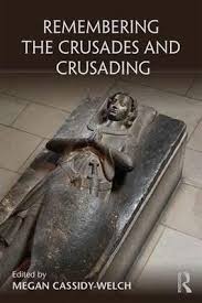 Remembering the Crusades and Crusading. 9781138811157