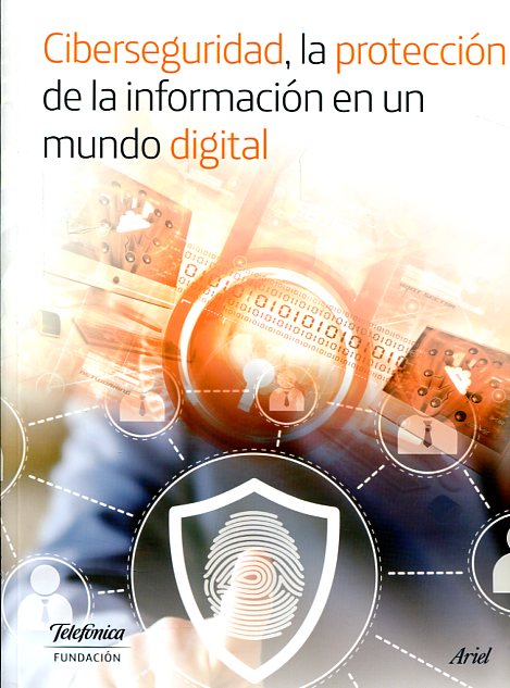 Ciberseguridad , la protección de la información en un mundo digital. 9788408163046